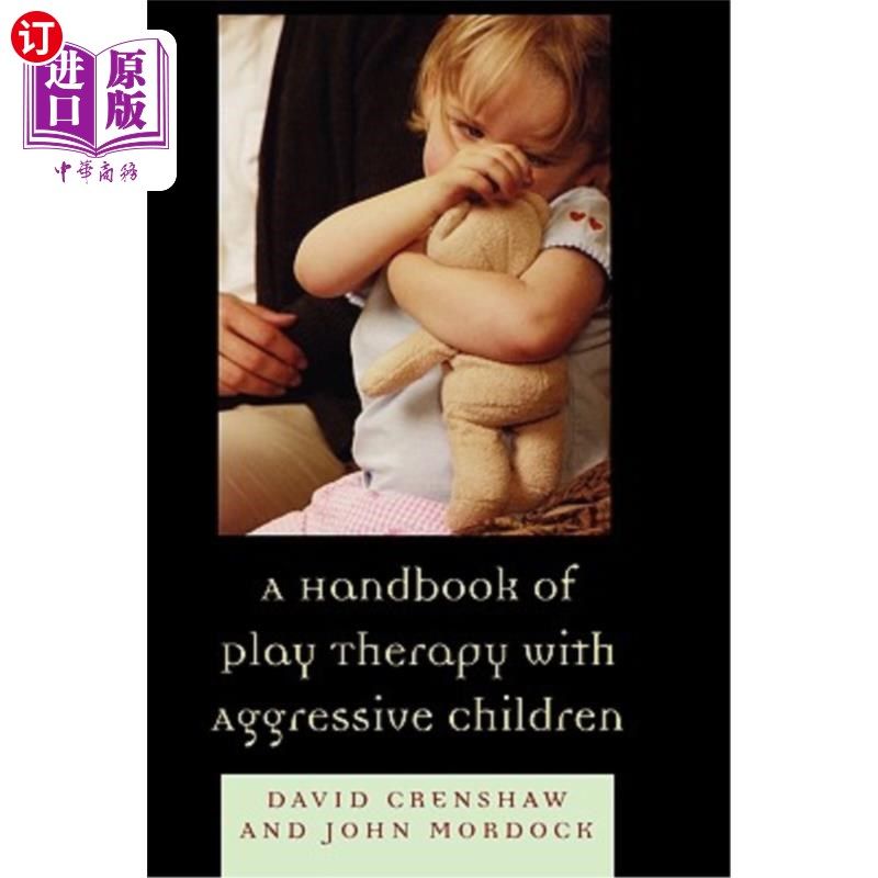 海外直订医药图书A Handbook of Play Therapy with Aggressive Children 攻击性儿童游戏治疗手册