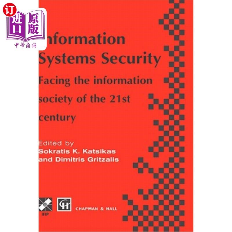 海外直订Information Systems Security: Facing the Information Society of the 21st Century 信息系统安全:面向21世纪的