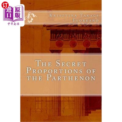 海外直订The Secret Proportions of the Parthenon