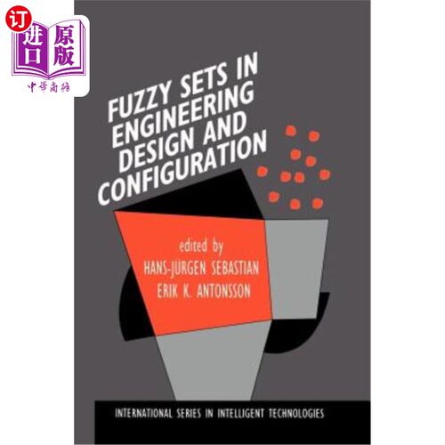 海外直订Fuzzy Sets in Engineering Design and Configuration 工程设计与配置中的模糊集