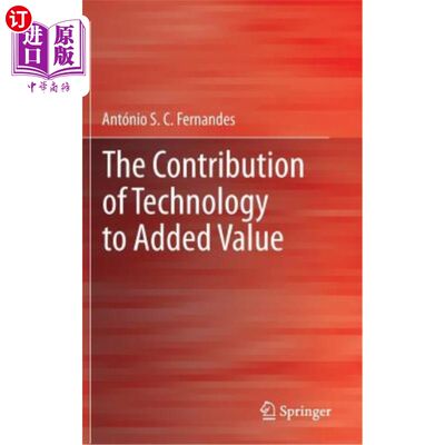 海外直订The Contribution of Technology to Added Value 技术对附加值的贡献