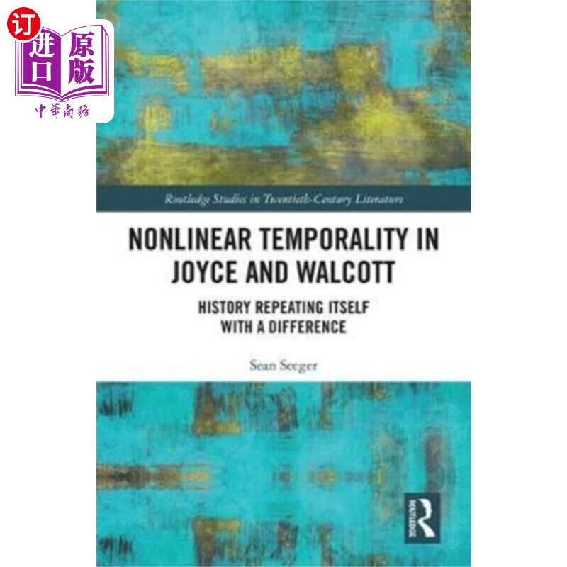 海外直订Nonlinear Temporality in Joyce and Walcott 乔伊斯和沃尔科特的非线性时间性