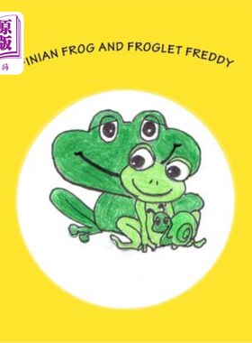 海外直订Finian Frog and Froglet Freddy: A Finian Frog Tale 菲尼安青蛙与弗雷迪：菲尼安青蛙的故事