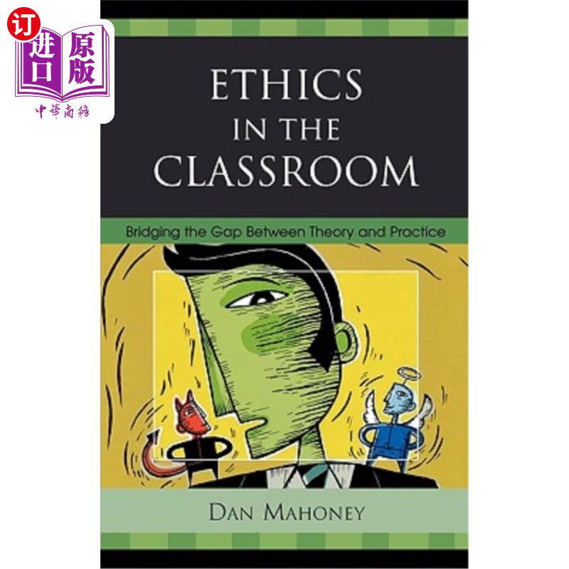 海外直订Ethics in the Classroom: Bridging the Gap Between Theory and Practice 课堂伦理:架起理论与实践之间的桥梁