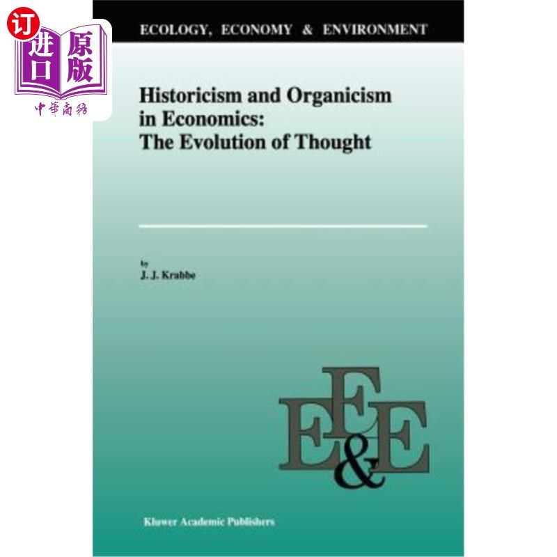 海外直订Historicism and Organicism in Economics: The Evolution of Thought 历史主义与经济学中的有机主义：思想的演变