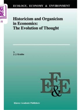 海外直订Historicism and Organicism in Economics: The Evolution of Thought 历史主义与经济学中的有机主义：思想的演变