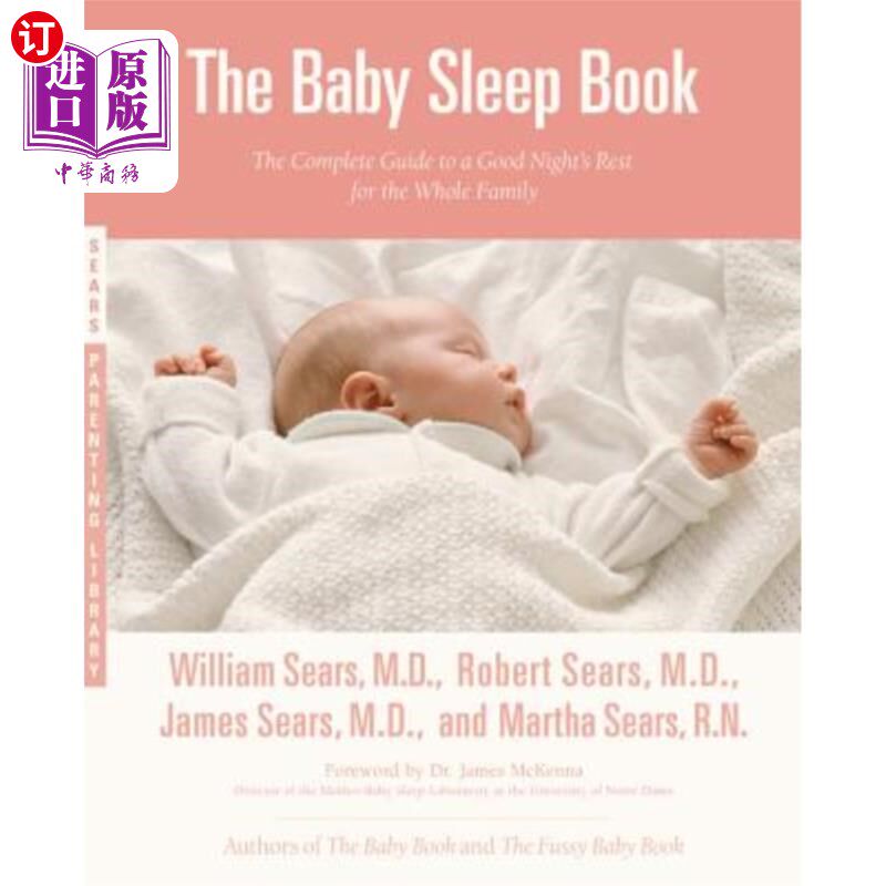 海外直订The Baby Sleep Book: The Complete Guide to a Good Night's Rest for the Whole Fam 婴儿睡眠书:全家人晚上睡个