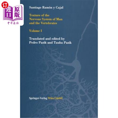 海外直订医药图书Texture of the Nervous System of Man and the Vertebrates: Volume I 人类和脊椎动物神经系统的结构：第1卷