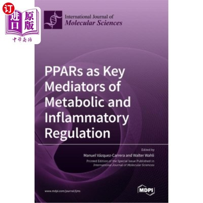 海外直订PPARs as Key Mediators of Metabolic and Inflammatory Regulation PPARs是代谢和炎症调节的关键介质