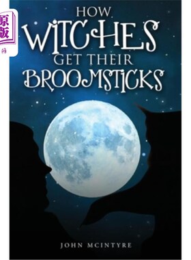 海外直订How Witches Get Their Broomsticks 女巫是如何得到飞天扫帚的