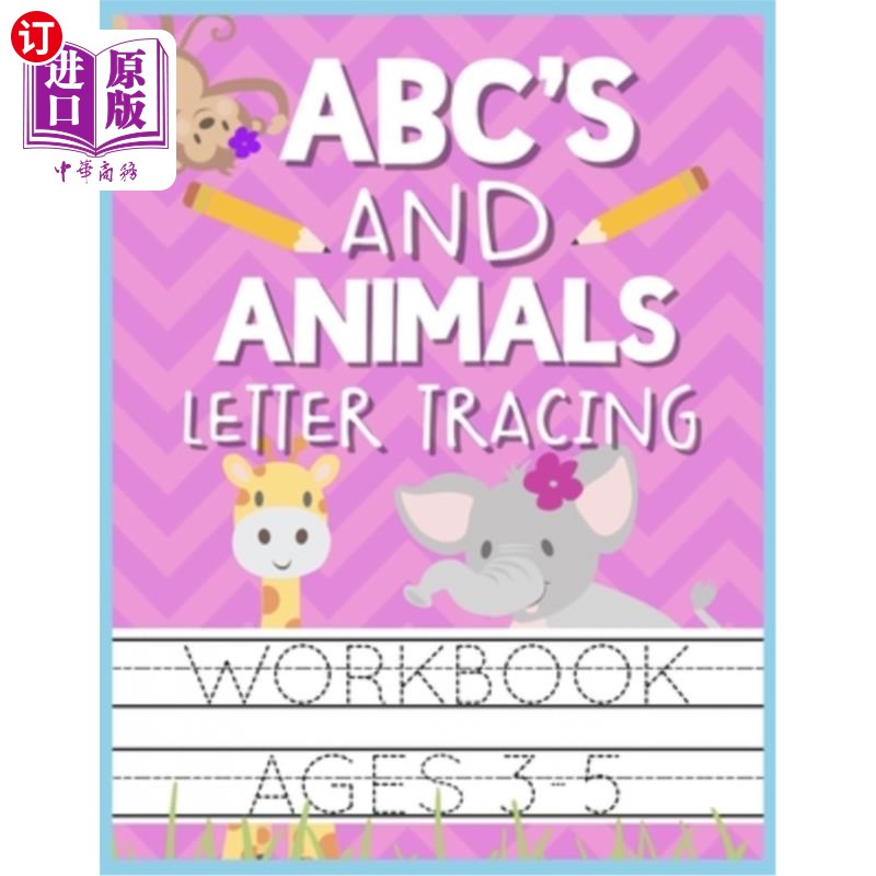海外直订ABC's and Animals Letter Tracing Workbook Ages 3-5: Kids Activity Book to Practi ABC和动物字母追踪