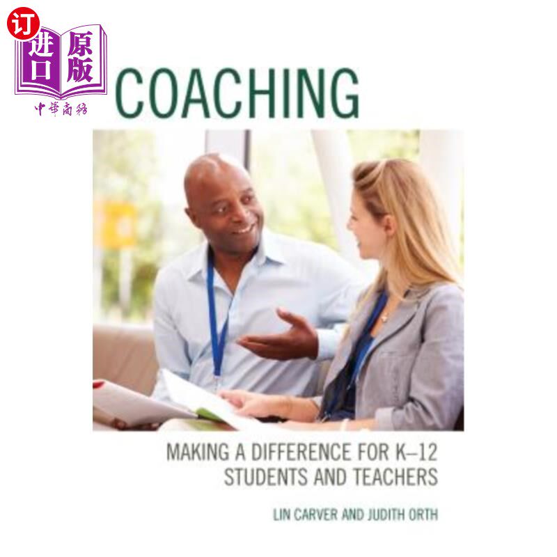 海外直订Coaching: Making a Difference for K-12 Students and Teachers 辅导：让K-12的学生和教师有所不同 - 实物图