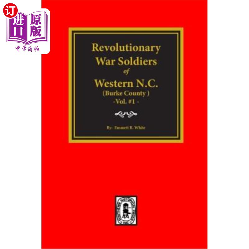 海外直订(Burke County, NC) Revolutionary War Soldiers of Western North Carolina (Vol. #1 （北卡罗来纳州伯克县）北卡