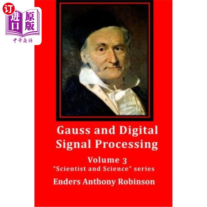 海外直订Gauss and Digital Signal Processing: Volume 3 Scientist and Science series 高斯和数字信号处理:第3卷科学家和