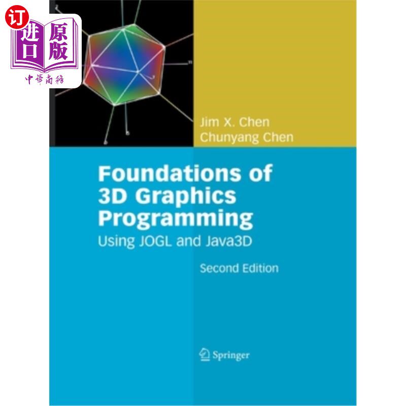 海外直订Foundations of 3D Graphics Programming: Using Jogl and Java3d 3D图形编程的基础：使用Jogl和Java3d