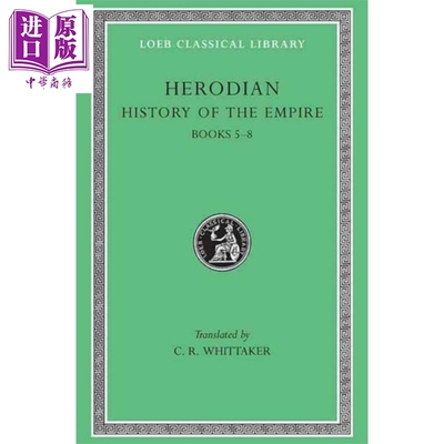 赫罗狄安 罗马帝王史 卷2 洛布古典丛书 希英对照 History of the Empire Volume II 英文原版 Herodian Whittaker【中商原版