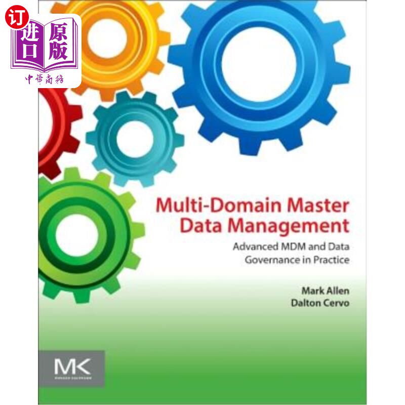 海外直订Multi-Domain Master Data Management: Advanced MDM and Data Governance in Practic 多域主数据管理：MDM和实践