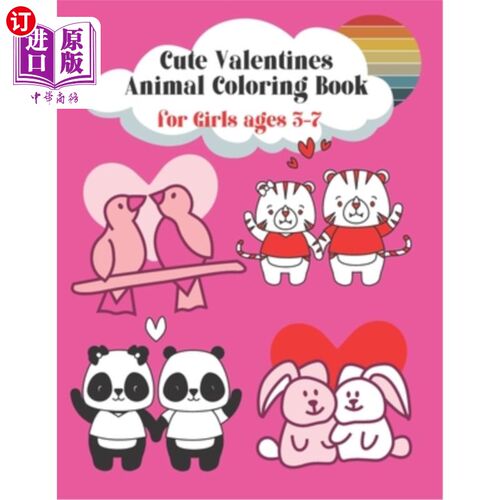 海外直订Cute Animal Valentines Coloring Book for Girls ages 3-7: This colouring book con 可爱的动物情人节涂色书女孩