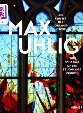 海外直订Max Uhlig: The Windows of the St. Johannis Church 马克斯·乌利：圣约翰教堂的窗户