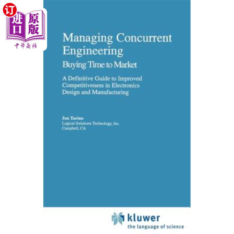 海外直订Managing Concurrent Engineering: Buying Time to Market: A Definitive Guide to Im 管理并行工程:购买上市时间: