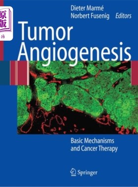 海外直订医药图书Tumor Angiogenesis: Basic Mechanisms and Cancer Therapy 肿瘤血管生成：基本机制与肿瘤治疗