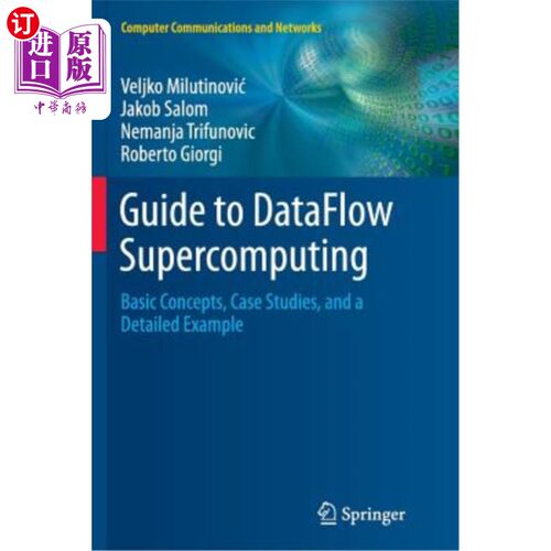 海外直订Guide to Dataflow Supercomputing: Basic Concepts, Case Studies, and a Detailed E 数据流计算指南：基本概念、