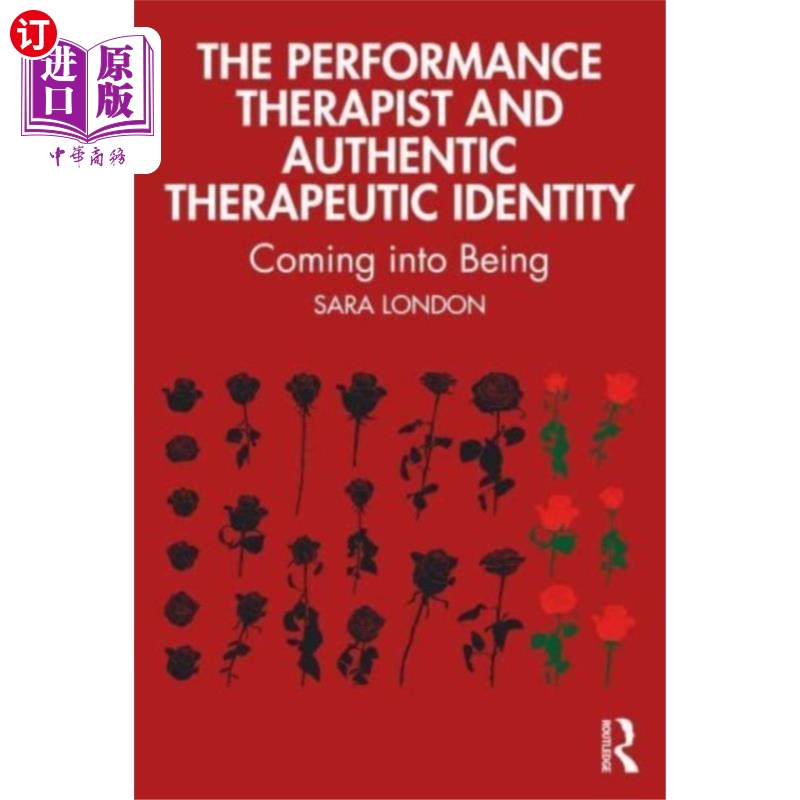 海外直订Performance Therapist and Authentic Therapeutic ... 行为治疗师与真实治疗认同