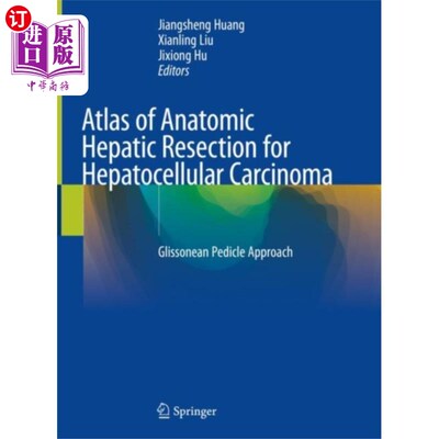 海外直订医药图书Atlas of Anatomic Hepatic Resection for Hepatoce... 肝细胞癌解剖性肝切除术图谱