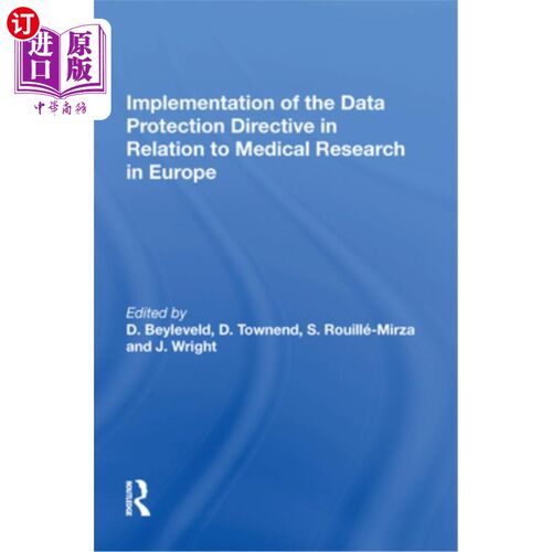 海外直订Implementation of the Data Protection Directive in Relation to Medical Research  在欧洲实施与医学研究有关的