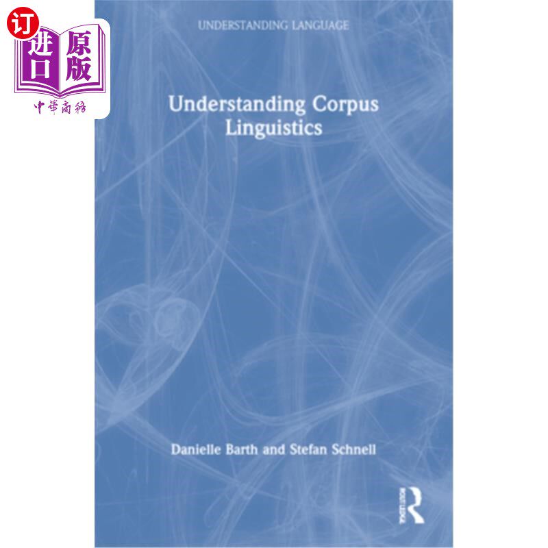 海外直订Understanding Corpus Linguistics: Corpus Linguistics 了解语料库语言学