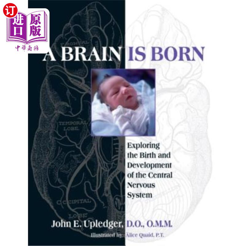 海外直订医药图书A Brain Is Born: Exploring the Birth and Development of the Central Nervous Syst 一个大脑的诞生:探