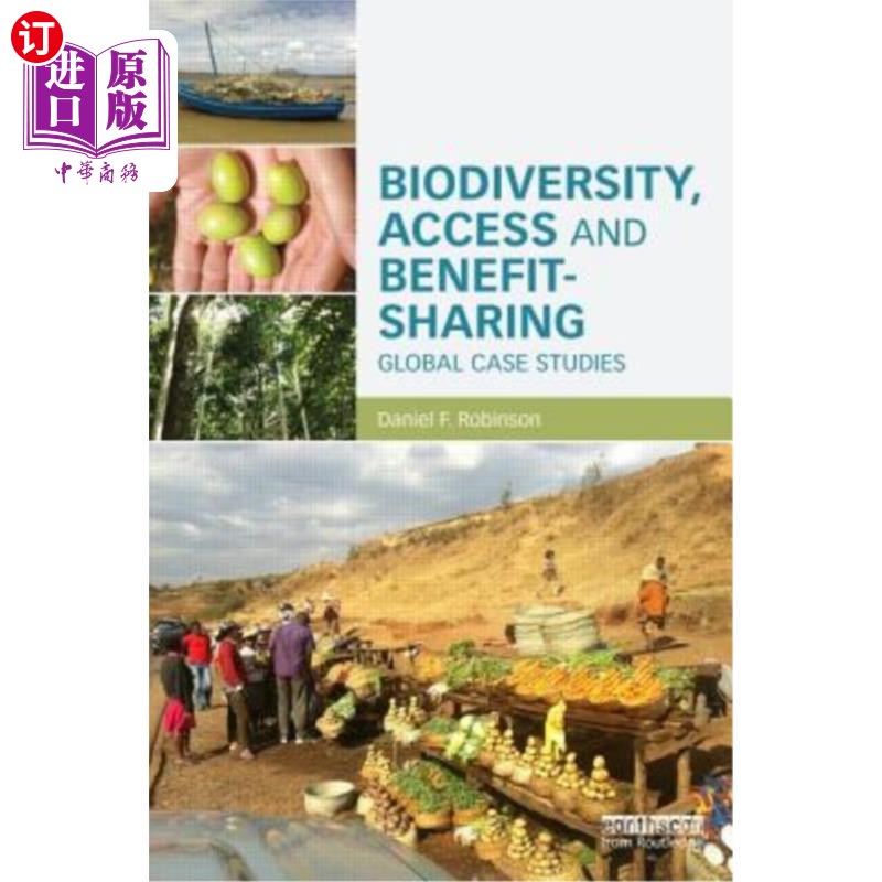 海外直订Biodiversity, Access and Benefit-Sharing: Global Case Studies 生物多样性、获取和利益分享:全球案例研究