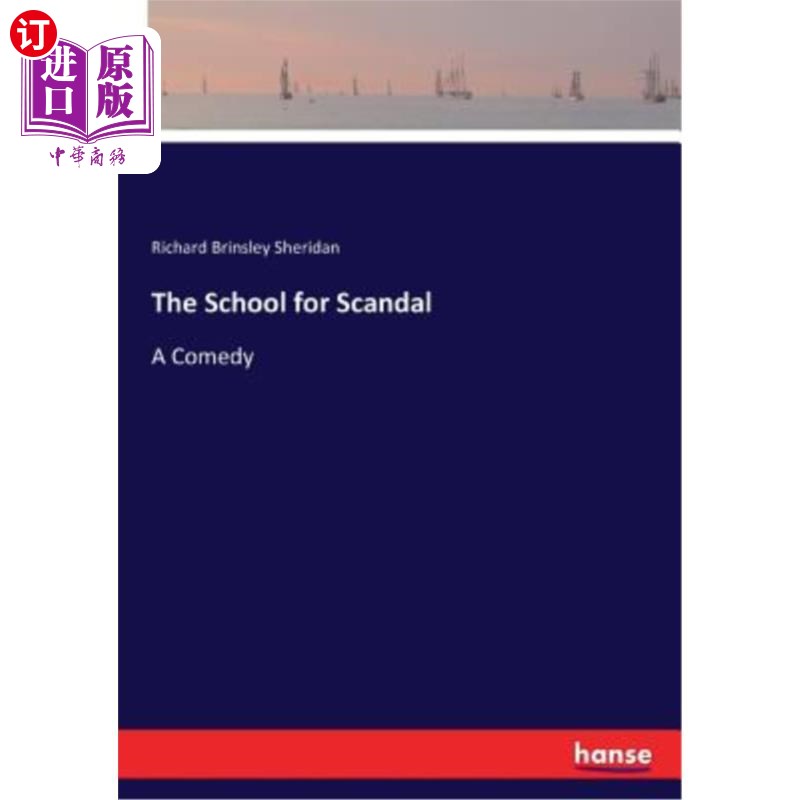海外直订The School for Scandal: A Comedy 《丑闻学校:喜剧