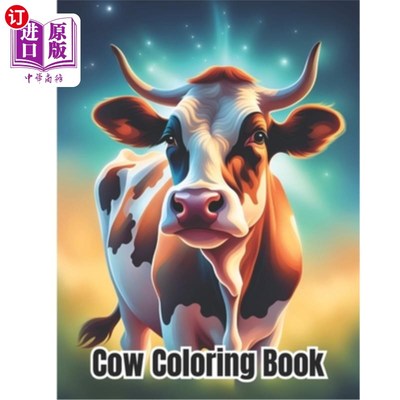 海外直订Cow Coloring Book: Beautiful Cows Coloring Pages for Kids / Cute Gift for Boys a 牛涂色书：美丽的奶牛涂色页