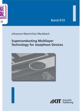海外直订Superconducting Multilayer Technology for Josephson Devices: Technology, Enginee 约瑟夫森器件的超导多层技术