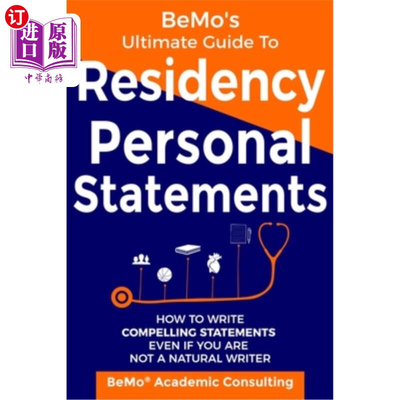 海外直订BeMo's Ultimate Guide to Residency Personal Statements: How to Write Compelling  BeMo的驻场个人陈述指南:如