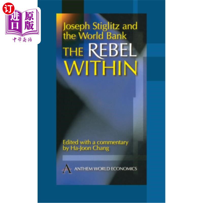 海外直订Joseph Stiglitz and the World Bank: The Rebel Within