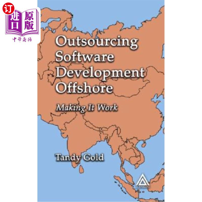 海外直订Outsourcing Software Development Offshore: Making It Work 外包软件开发离岸:使其工作