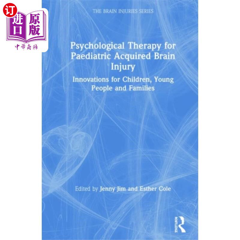 海外直订Psychological Therapy for Paediatric Acquired Br... 儿童后天性脑损伤的心理治疗