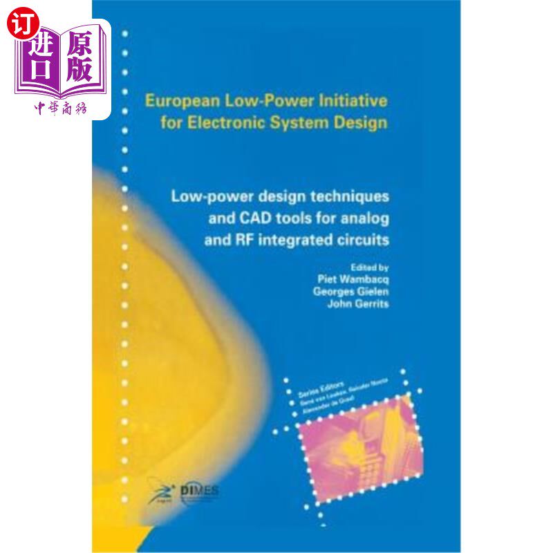 海外直订Low-Power Design Techniques and CAD Tools for Analog and RF Integrated Circuits 模拟电路和射频集成电路的低