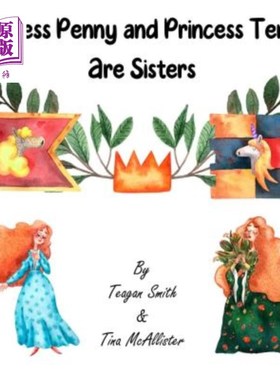 海外直订Princess Penny and Princess Tenny Are Sisters 佩妮公主和坦尼公主是姐妹
