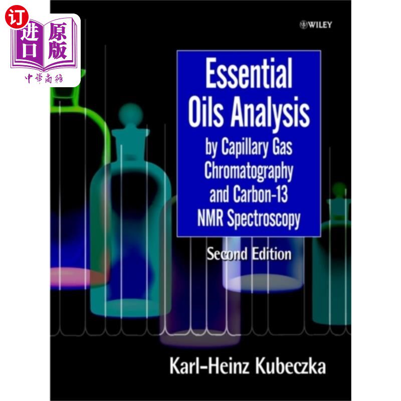 海外直订Essential Oils Analysis by Capillary Gas Chromat... 精油的毛细管气相色谱-碳13核磁共振光谱分析