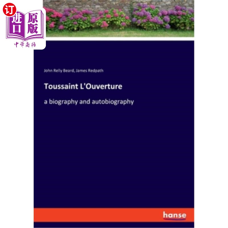 海外直订Toussaint L'Ouverture: a biography and autobiography 图桑·欧维图：传记和自传