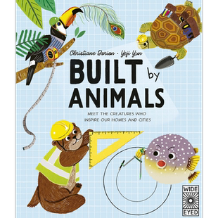 动物建筑师认识启发我们建造世界的生物Built by Animals Meet the creatures who inspired our building world【中商原版】