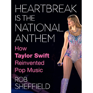 泰勒斯威夫特音乐传记 心碎是我们的赞歌 英文原版 Taylor Swift Heartbreak is National Anthem 霉霉周边