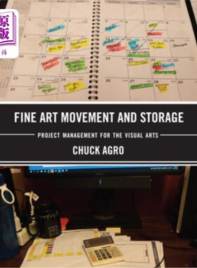 海外直订Fine Art Movement and Storage: Project Management for the Visual Arts 美术运动与存储：视觉艺术的项目管理
