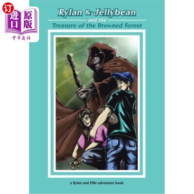 海外直订Rylan & Jellybean and the Treasure of the Drowned Forest Rylan   Jellybean和淹死森林的宝藏