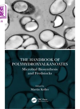 海外直订医药图书The Handbook of Polyhydroxyalkanoates: Microbial Biosynthesis and Feedstocks 聚羟基烷酸酯手册:微生