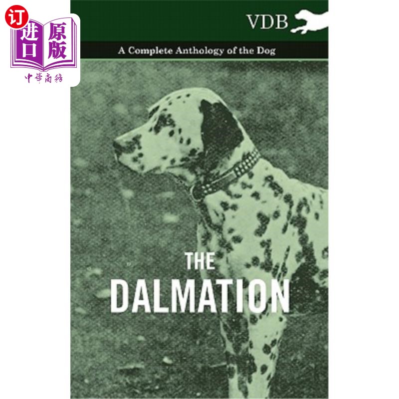 海外直订The Dalmatian - A Complete Anthology of the Dog - 达尔马提亚犬全集- - 实物图