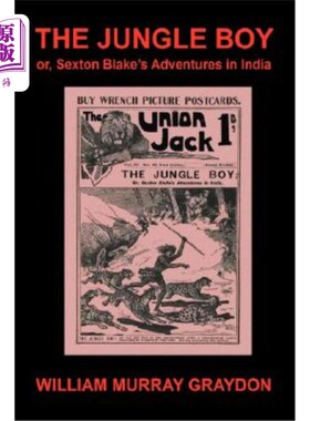 海外直订The Jungle Boy; or, Sexton Blake's Adventures in India (1905) 丛林男孩;《塞克斯顿·布莱克的印度历险记》(1905